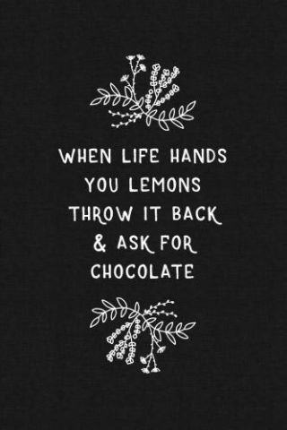 When Life Hands You Lemons Funny Quote