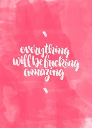 Everything Will Be Amazing