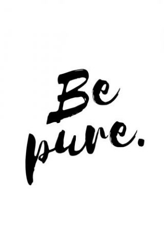 Be pure