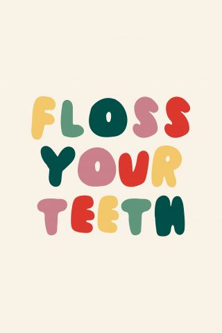 Floss Your Teeth