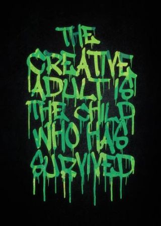 Graffiti Tag Typography! The Creative Adult Is The Child Who Has Survived 