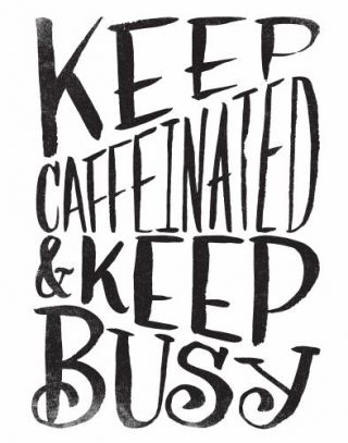 Keep Caffeinated