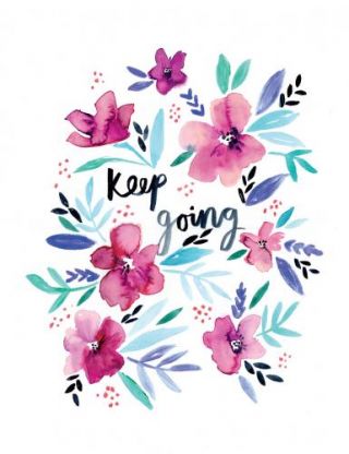 Keep Going Floral