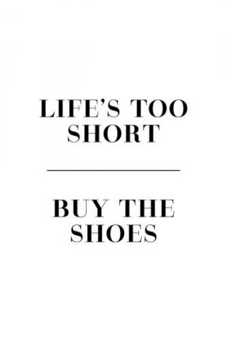 Motivational Quotes - Buy The Shoes