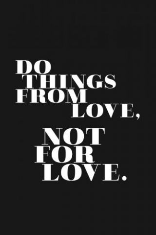 Motivational Quotes - Do Things From Love