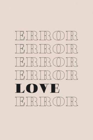 Motivational Quotes - Error Love Error Beige