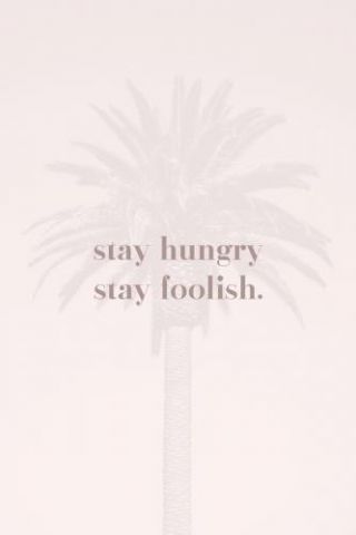 Motivational Quotes - Stay Hungry