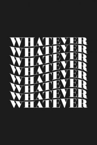 Motivational Quotes - Whatever (black)