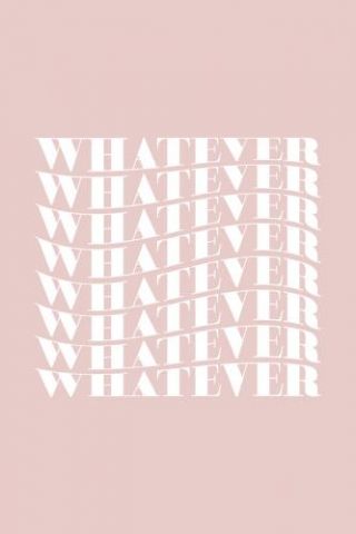 Motivational Quotes - Whatever (pink)