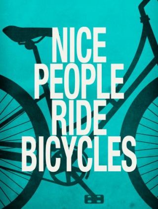 Nice People Ride Bicycles