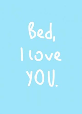 Bed I Love You