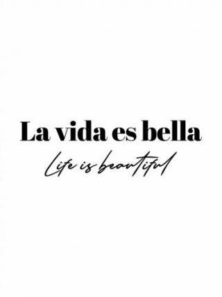 Life Is Beautiful In Spanish