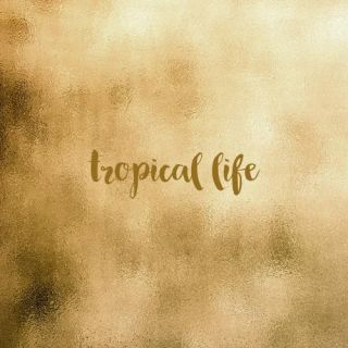 Tropical Life