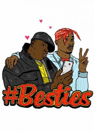 Besties - Tupac & Biggie