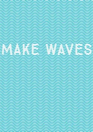 Make Waves